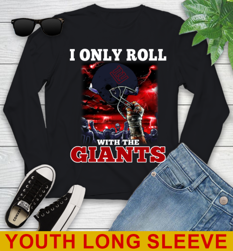 New York Giants NFL Football I Only Roll With My Team Sports Youth Long Sleeve