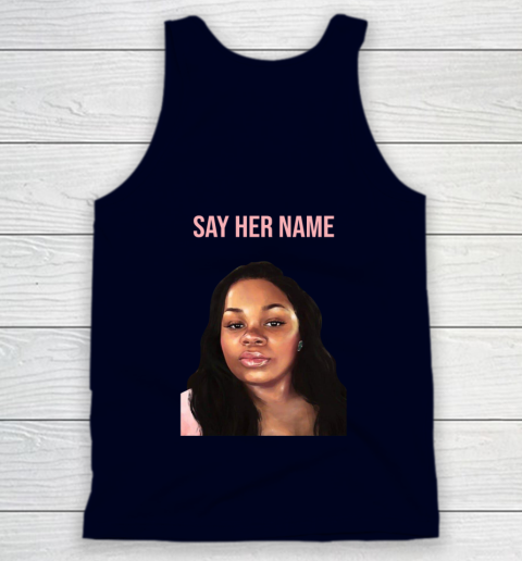 Arrest the cops who killed Breonna Taylor- Say Her Name Tank Top 8