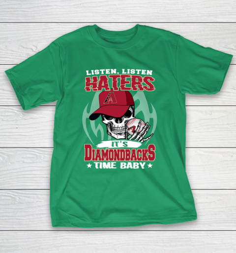 Listen Haters It is DIAMONDBACKS Time Baby MLB T-Shirt 5