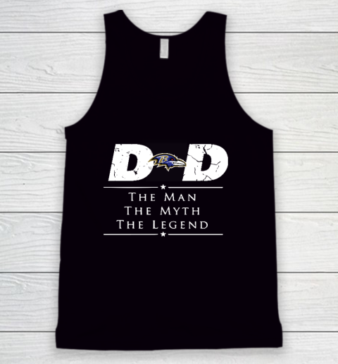 Baltimore Ravens NFL Football Dad The Man The Myth The Legend Tank Top