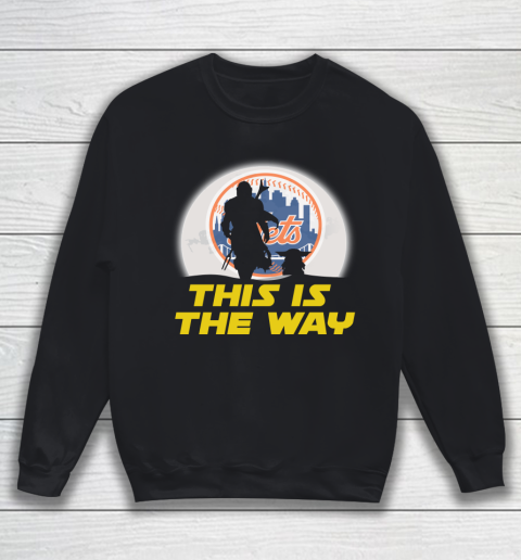 New York Mets MLB Baseball Star Wars Yoda And Mandalorian This Is The Way Sweatshirt