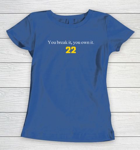 You Break It You Own It  Clark 22 Iowa Women's T-Shirt - Image 7