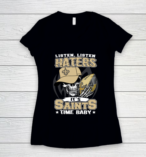 Listen Haters It is SAINT Time Baby NFL Women's V-Neck T-Shirt