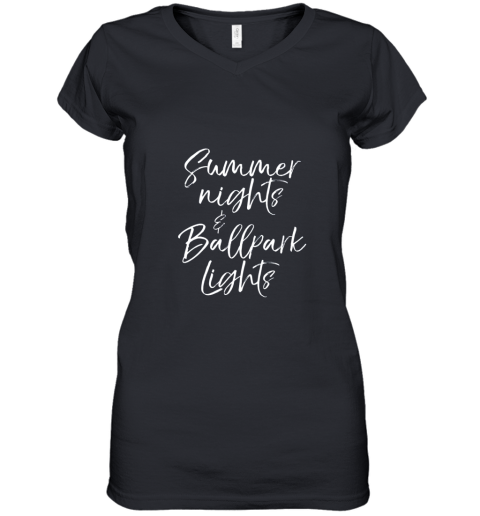 Baseball Quote For Women Summer Nights And Ballpark Lights Women's V-Neck T-Shirt