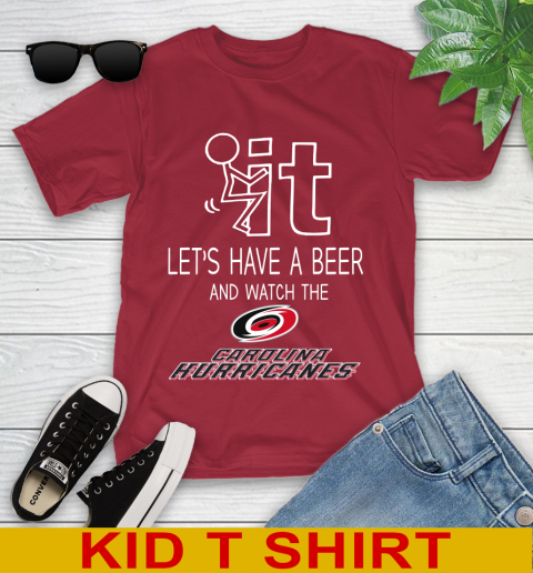 Carolina Hurricanes Hockey NHL Let's Have A Beer And Watch Your Team Sports Youth T-Shirt 12