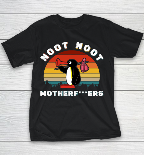 Noot Noot Pingu Shirt Noot Meme Gift, Pingu Noot Noot Motherfuckers Funny Shirt Youth T-Shirt
