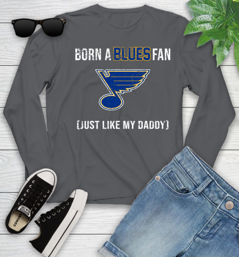 NHL St.Louis Blues Hockey Loyal Fan Just Like My Daddy Shirt Youth Long Sleeve 8