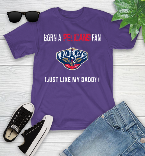 NBA New Orleans Pelicans Loyal Fan Just Like My Daddy Basketball Shirt Youth T-Shirt 3