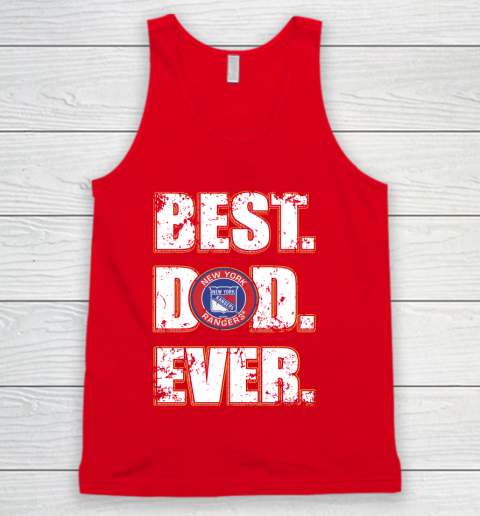 NHL New York Rangers Hockey Best Dad Ever Family Shirt Tank Top