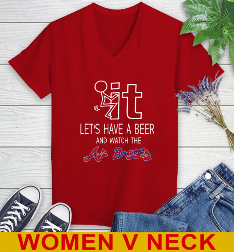 Atlanta Braves Baseball MLB Let's Have A Beer And Watch Your Team 82