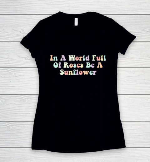In A World Full Of Roses Be A Sunflower Autism Awareness Women's V-Neck T-Shirt