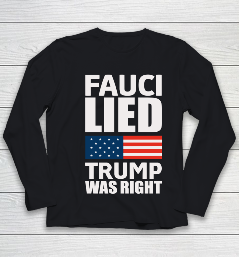 Fauci Lied, Trump Was Right Youth Long Sleeve