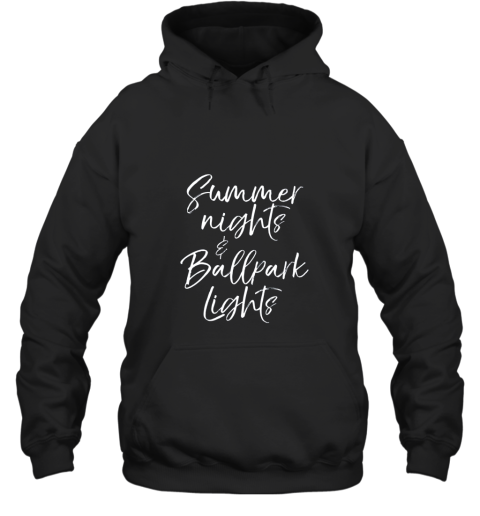 Baseball Quote For Women Summer Nights And Ballpark Lights Hoodie
