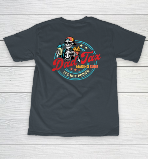 Dad Tax Making Sure It's Not Poison Women's T-Shirt 10