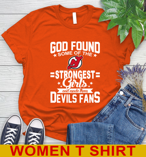 New Jersey Devils NHL Football God Found Some Of The Strongest Girls Adoring Fans Women's T-Shirt 3