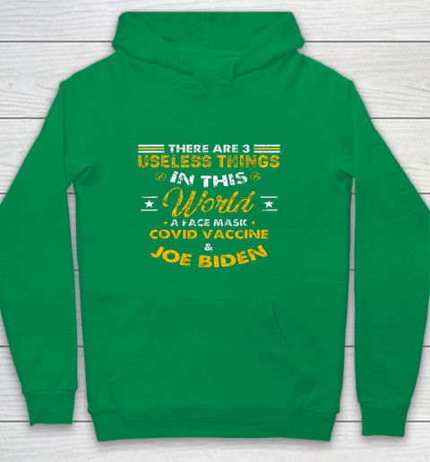 Facemask Covid And Joe Biden There Are Three Useless Things In This World Quote Youth Hoodie 4