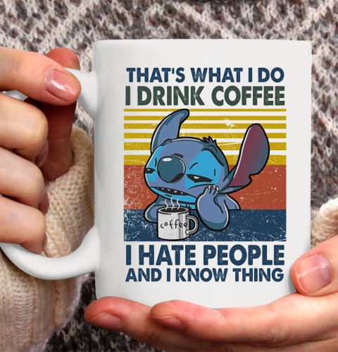 Stitch that's what I do I drink coffee I hate people and I know things vintage Ceramic Mug 11oz