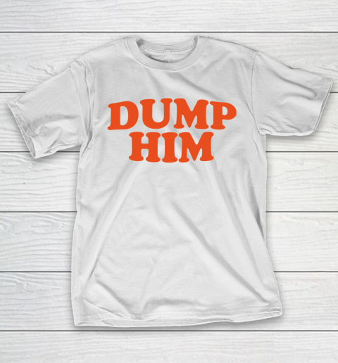 Dump Him  Britney Spears message T-Shirt