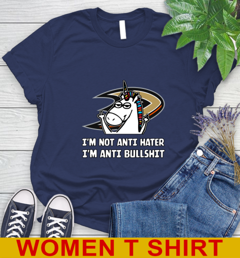Anaheim Ducks NHL Hockey Unicorn I'm Not Anti Hater I'm Anti Bullshit Women's T-Shirt 12