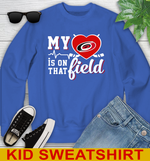 NHL My Heart Is On That Field Hockey Sports Carolina Hurricanes Youth Sweatshirt 6
