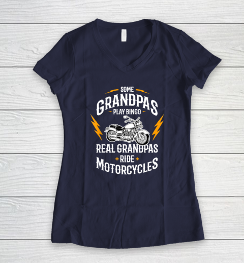 Mens Some Grandpas Play Bingo Real Grandpas Ride Motorcycles Women's V-Neck T-Shirt 7