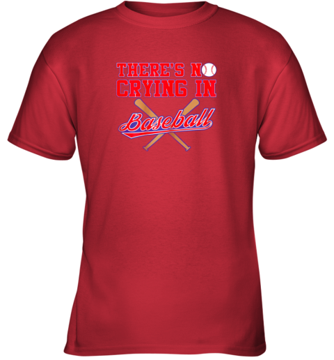 qco0 there39 s no crying in baseball funny shirt catcher gift youth t shirt 26 front red