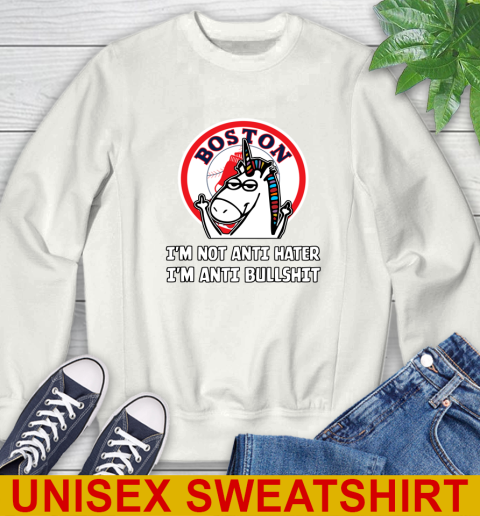 Boston Red Sox MLB Baseball Unicorn I'm Not Anti Hater I'm Anti Bullshit Sweatshirt
