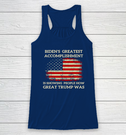 Funny Biden's Greatest Accomplishment Is Showing Trump 2024 Racerback Tank 4