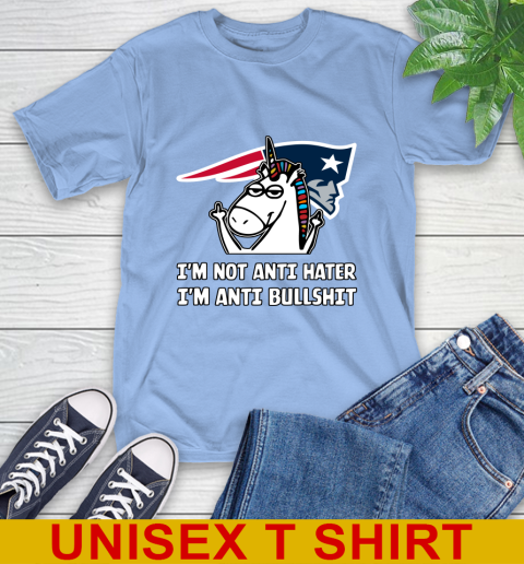 New England Patriots NFL Football Unicorn I'm Not Anti Hater I'm Anti Bullshit T-Shirt 11