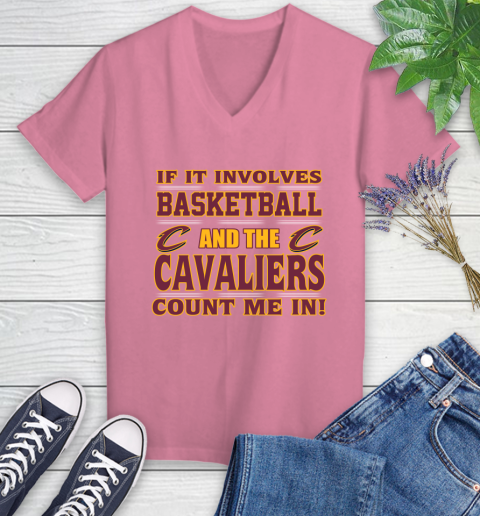 NBA If It Involves Basketball And Cleveland Cavaliers Count Me In Sports Women's V-Neck T-Shirt 13