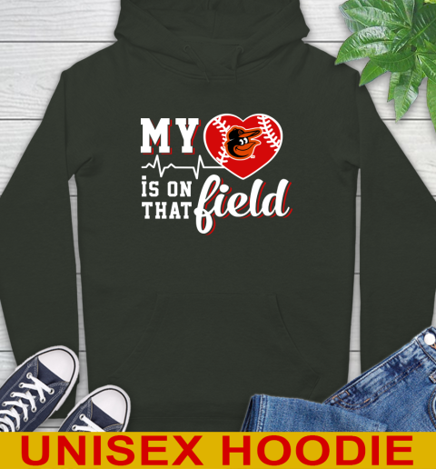 MLB My Heart Is On That Field Baseball Sports Baltimore Orioles Hoodie 12