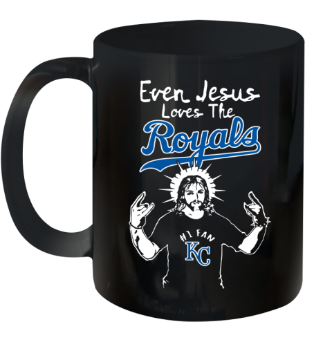 Kansas City Royals MLB Baseball Even Jesus Loves The Royals Shirt Ceramic Mug 11oz