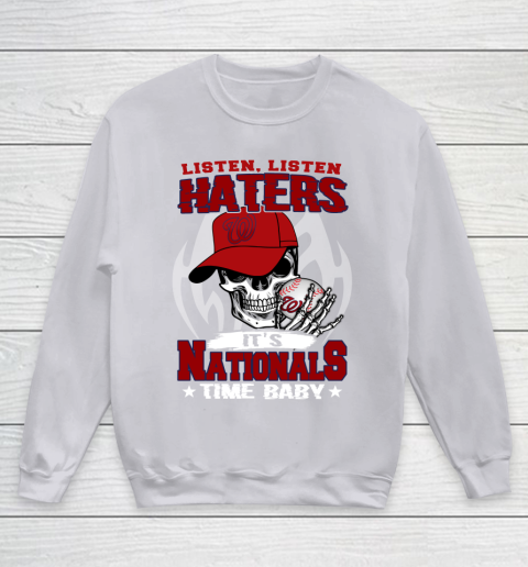 Listen Haters It is NATIONALS Time Baby MLB Youth Sweatshirt 3