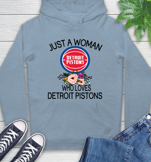 NBA Just A Woman Who Loves Detroit Pistons Basketball Sports Hoodie 6
