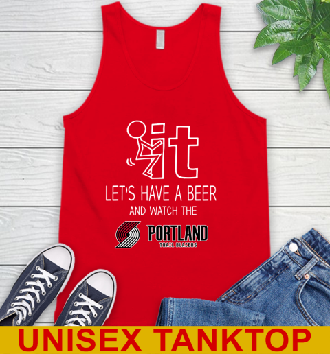 Portland Trail Blazers Basketball NBA Let's Have A Beer And Watch Your Team Sports Tank Top 5