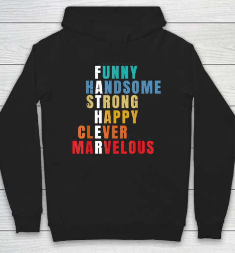 Father  Funny Handsome Strong Happy Clever Marvelous Hoodie