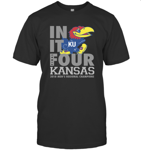 Kansas Jayhawks final four in it Ku shirt T-Shirt