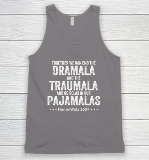 Together We Can End the Dramala And The Traumala Tank Top 5