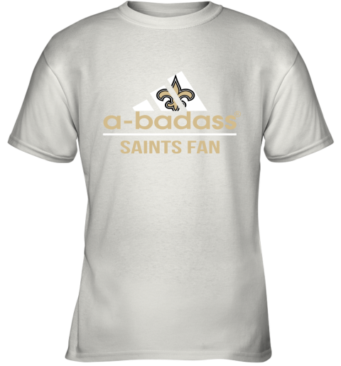 NFL A Badass New Orleans Saints Fan Adidas Football Sports Youth T-Shirt