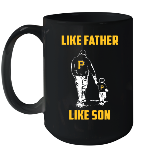 Pittsburgh Pirates MLB Baseball Like Father Like Son Sports Ceramic Mug 15oz