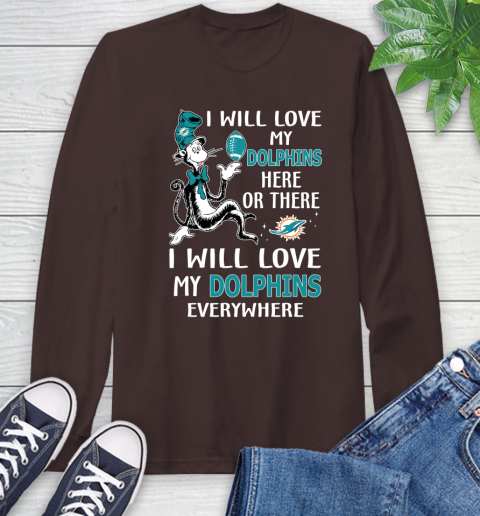 NFL Football Miami Dolphins I Will Love My Dolphins Everywhere Dr Seuss Shirt Long Sleeve T-Shirt 8
