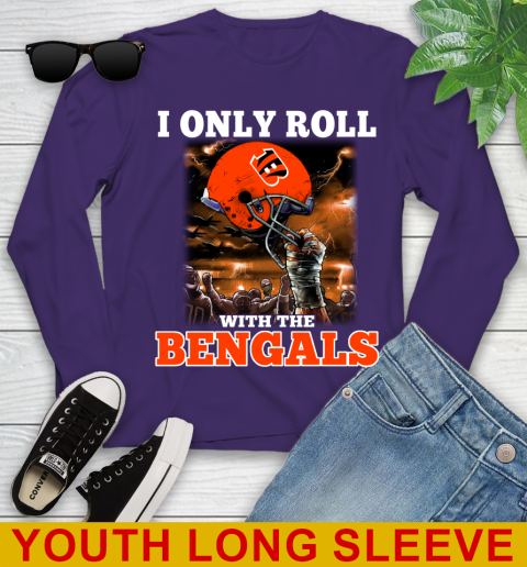 Cincinnati Bengals NFL Football I Only Roll With My Team Sports Youth Long Sleeve 4
