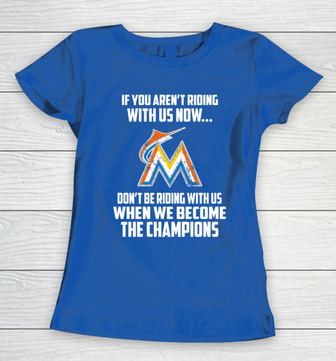 MLB Miami Marlins Baseball We Become The Champions Women's T-Shirt 8