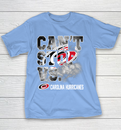NHL Carolina Hurricanes Hockey Can't Stop Vs Youth T-Shirt 8
