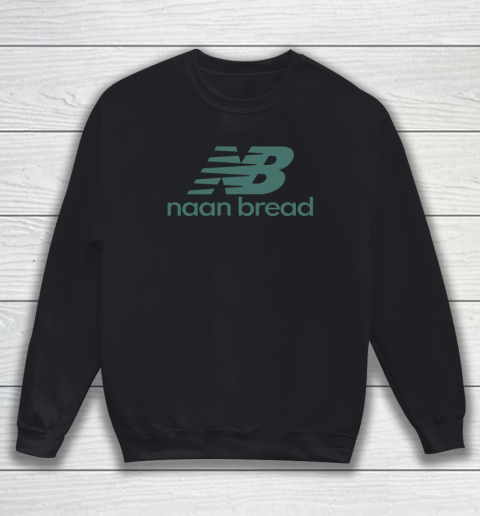 Naan Bread NB Sweatshirt