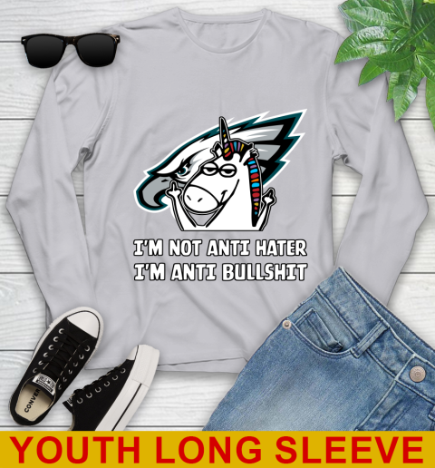 Philadelphia Eagles NFL Football Unicorn I'm Not Anti Hater I'm Anti Bullshit Youth Long Sleeve 6