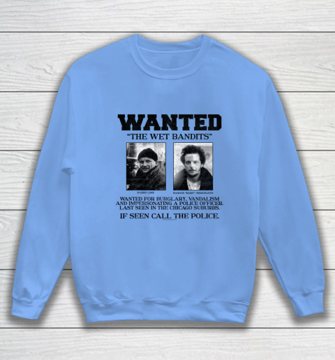 Home Alone Wanted The Wet Bandits Sweatshirt 7