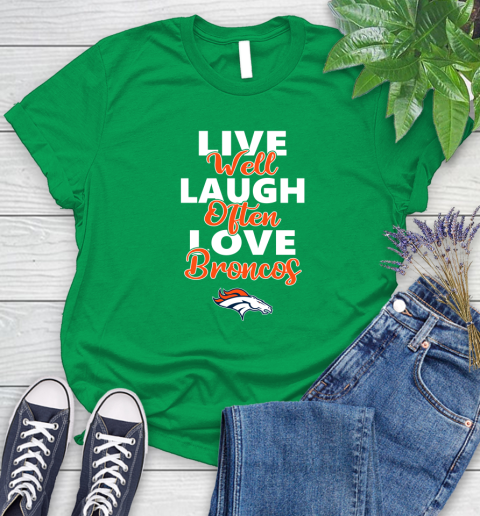 NFL Football Denver Broncos Live Well Laugh Often Love Shirt Women's T-Shirt 7