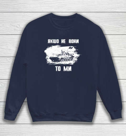 If Not Them Then Us Infantry Day Sweatshirt 2