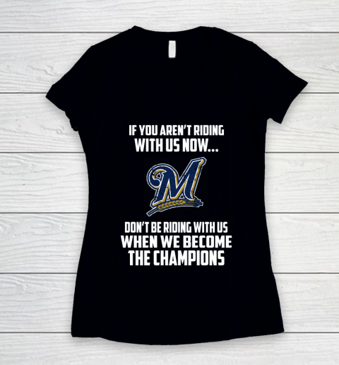 MLB Milwaukee Brewers Baseball We Become The Champions Women's V-Neck T-Shirt